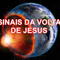 SINAIS DA VOLTA DE JESUS