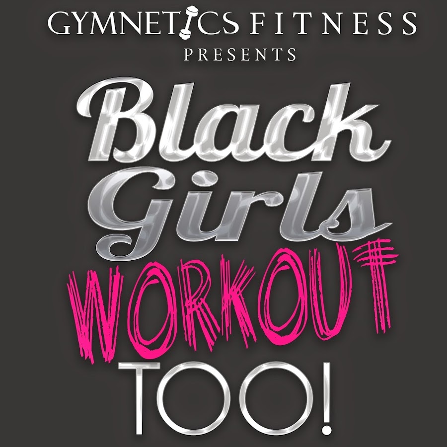 BlackGirlsWorkoutTOO - YouTube