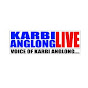 KARBI ANGLONG LIVE