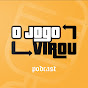 O Jogo Virou Podcast