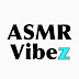 ASMR Vibez