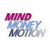 Mind, Money, Motion