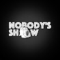 Nobody's Show