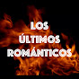 Los últimos románticos