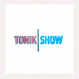 Tonik Show