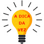 A DICA DA VEZ