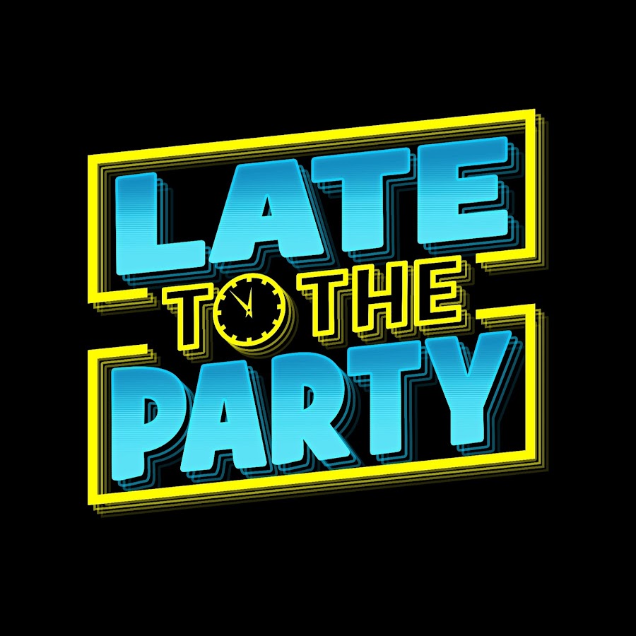 Ready go to ... https://www.youtube.com/@LatetotheParty [ Late to the Party]