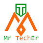 Mr TechEr