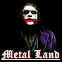Metal Land