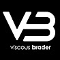 ViscousBrader