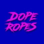 Dope Ropes