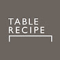 TABLE RECIPE