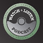 WatchAndListenPodcast