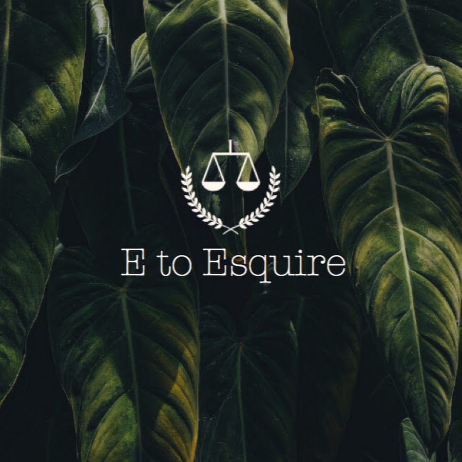E to Esquire