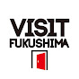 VISIT FUKUSHIMA