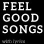 feel good songs with lyrics