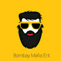 Bombay Mafia Ent.