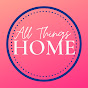 All Things Home