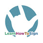 Learn How to Sign