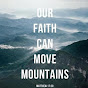 Our Faith Can Move Mountains