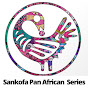Sankofa Pan African Series