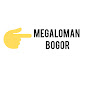 MEGALOMAN bogor