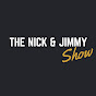 The Nick and Jimmy Show