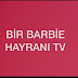 BiR BARBiE HAYRANI TV