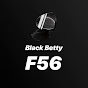 Black Betty F56