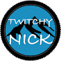 Twitchy Nick