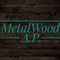 MetalWood A.P.