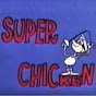 Super Chicken