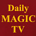 Daily MAGIC TV