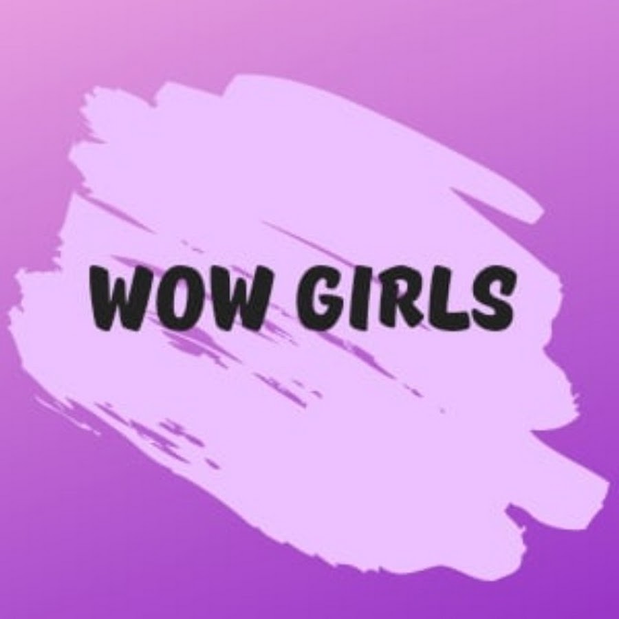 WOW girls - YouTube