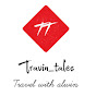 TrAvin Tales