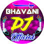 Bhavani Dj Official