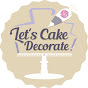 Let's Cake Decorate