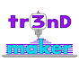 tr3nD maker