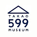 TAKAO 599 MUSEUM