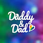 Daddy & Dad