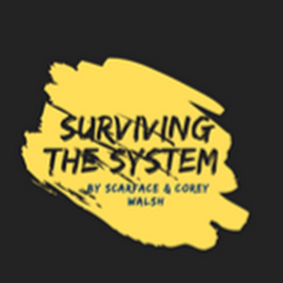 SURVIVING THE SYSTEM