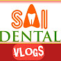 Sai dental vlogs