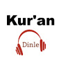 KURAN DİNLE (Listen To The Quran)