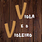 Viola e o Violeiro