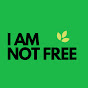 I AM NOT FREE