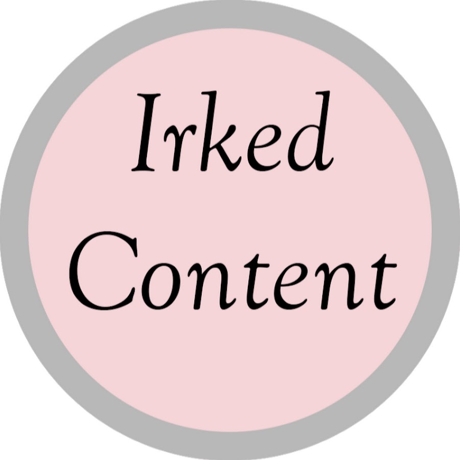 Irked Content - YouTube