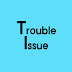 트러블이슈 trouble issue