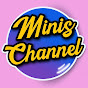 Minis Channel