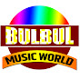 BULBUL MUSIC WORLD