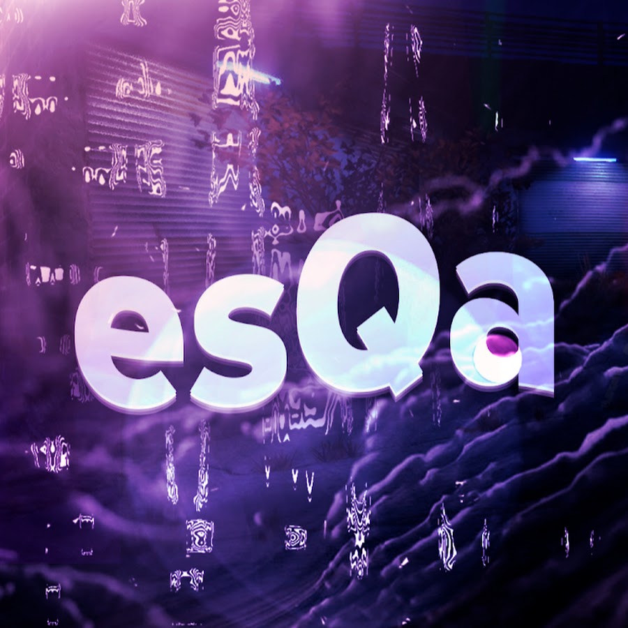 esQa @esQaa